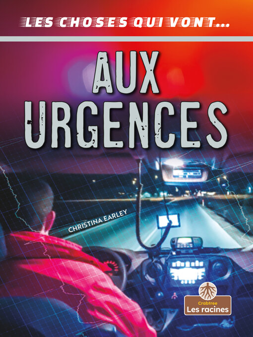 Title details for Aux urgences (In an Emergency) by Christina Earley - Available